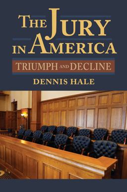Jury in America Triumph and Decline  9780700622009 Front Cover