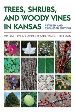 Trees, Shrubs, and Woody Vines in Kansas  9780700627684 Front Cover