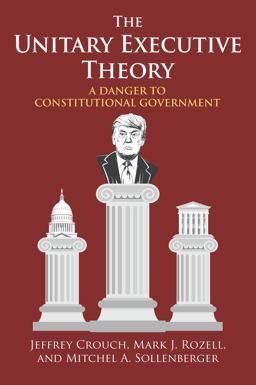 The Unitary Executive Theory