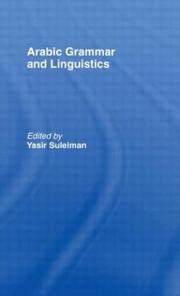 Arabic Grammar and Linguistics  9780700710072 Front Cover