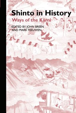 Shinto in History Ways of the Kami  9780700711703 Front Cover