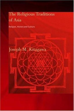 Religious Traditions of Asia Religion, History, and Culture 2nd 9780700717620 Front Cover