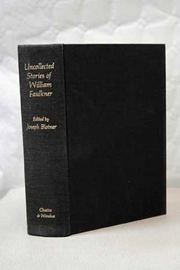Uncollected Stories of William Faulkner