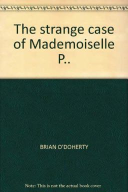 The Strange Case of Mademoiselle P