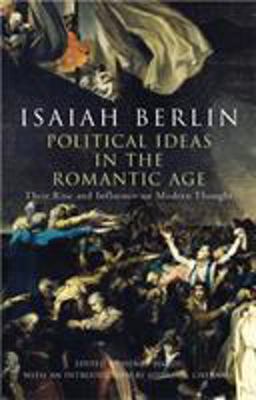 Political Ideas in the Romantic Age Political Ideas in the Romantic Age