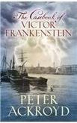 The Casebook of Victor Frankenstein
