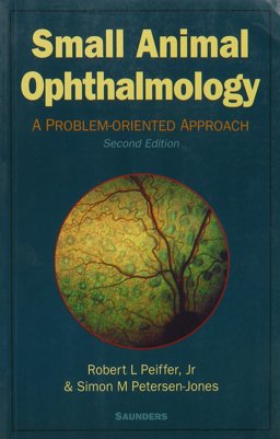 Small Animal Ophthalmology A Problem-Oriented Approach 2nd 1996 9780702020179 Front Cover