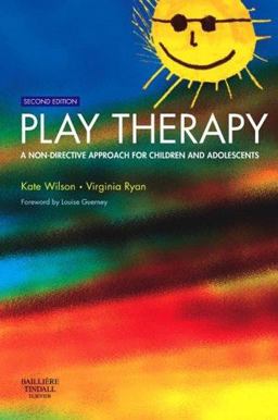 Play Therapy A Non-Directive Approach for Children and Adolescents 2nd 9780702027710 Front Cover