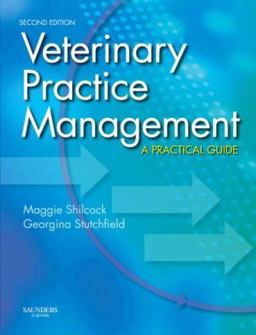 Veterinary Practice Management A Practical Guide 2nd 9780702029202 Front Cover