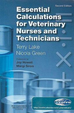Essential Calculations for Veterinary Nurses and Technicians 2nd 9780702029301 Front Cover