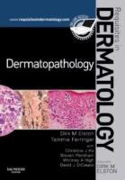 Dermatopathology Requisites in Dermatology  9780702030239 Front Cover
