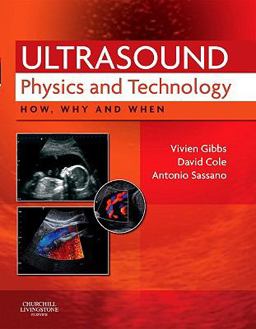 Ultrasound Physics and Technology How, Why and When  9780702030413 Front Cover