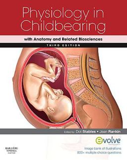 Physiology in Childbearing With Anatomy and Related Biosciences 3rd 9780702031069 Front Cover