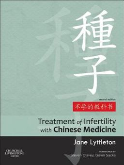 Treatment of Infertility with Chinese Medicine 2nd 9780702031762 Front Cover