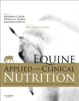 Equine Applied and Clinical Nutrition Health, Welfare and Performance 1st 9780702034220 Front Cover