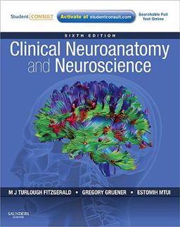 Clinical Neuroanatomy and Neuroscience 6th 9780702037382 Front Cover