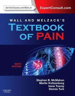 Wall and Melzack's Textbook of Pain Expert Consult - Online and Print 6th 9780702040597 Front Cover