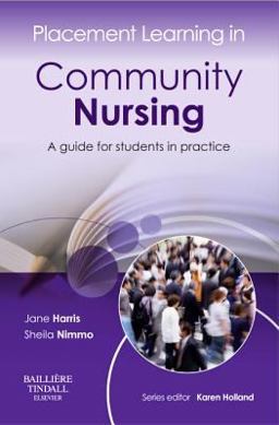 Placement Learning in Community Nursing A Guide for Students in Practice  9780702043017 Front Cover