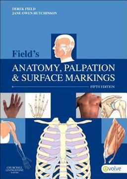 Field's Anatomy, Palpation and Surface Markings 5th 9780702043550 Front Cover