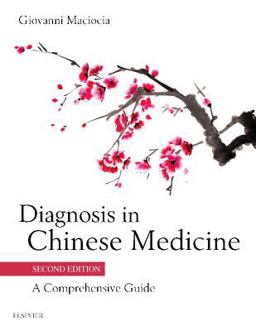 Diagnosis in Chinese Medicine A Comprehensive Guide 2nd 9780702044144 Front Cover
