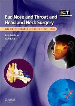 Ear, Nose and Throat and Head and Neck Surgery An Illustrated Colour Text 4th 9780702044199 Front Cover