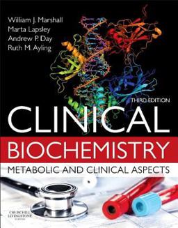 Clinical Biochemistry Metabolic and Clinical Aspects 3rd 9780702051401 Front Cover