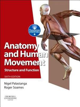 Anatomy and Human Movement Structure and Function 6th 9780702053085 Front Cover