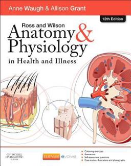 Ross and Wilson Anatomy and Physiology in Health and Illness 12th 9780702053252 Front Cover