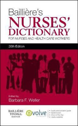 Bailliere's Nurses' Dictionary For Nurses and Health Care Workers 26th 9780702053283 Front Cover