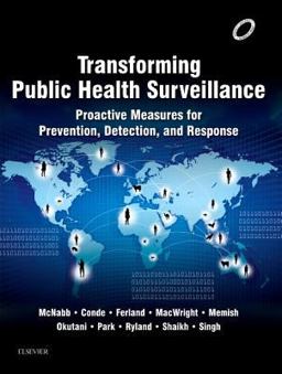 Transforming Public Health Surveillance Proactive Measures for Prevention, Detection, and Response  9780702063374 Front Cover