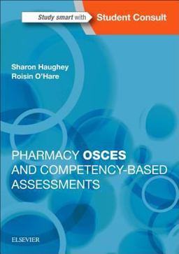 Pharmacy OSCEs and Competency-Based Assessments  9780702067013 Front Cover