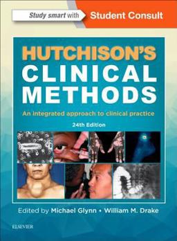 Hutchison's Clinical Methods An Integrated Approach to Clinical Practice 24th 9780702067396 Front Cover