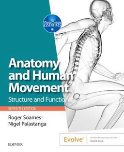 Anatomy and Human Movement Structure and Function 7th 9780702072260 Front Cover