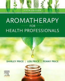 Aromatherapy for Health Professionals:  9780702074738 Front Cover