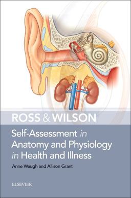 Ross and Wilson Self-Assessment in Anatomy and Physiology in Health and Illness