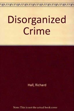 Disorganized Crime