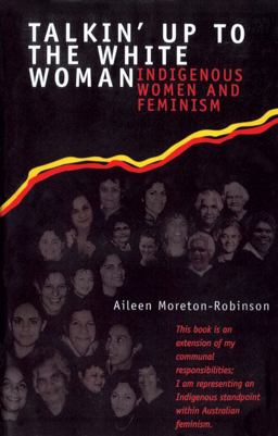 Talkin' up to the White Woman Indigenous Women and Feminism  9780702231346 Front Cover