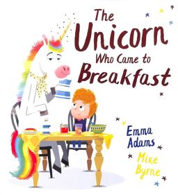 The Unicorn Who Came to Breakfast (PB)