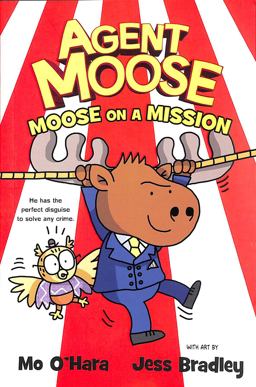 Agent Moose: Moose on a Mission
