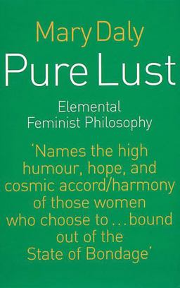 Pure Lust Elemental Feminist Philosophy  9780704339354 Front Cover