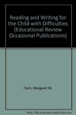 Reading and Writing for the Child with Difficulties
