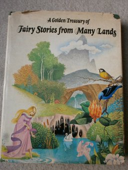 A Golden Treasury of Fairy Stories from Many Lands