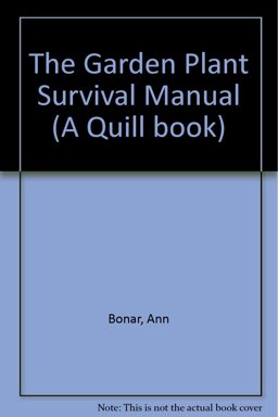 The Garden Plant Survival Manual