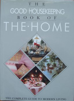 The Good Housekeeping Book of the Home