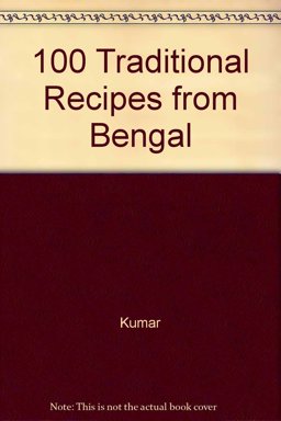 100 Traditional Recipes from Bengal