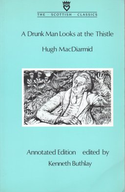 A Drunk Man Looks at the Thistle A Drunk Man Looks at the Thistle