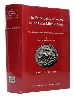 The Principality of Wales in the Later Middle Ages
