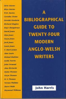 A Bibliographical Guide to Twenty-Four Modern Anglo-Welsh Writers