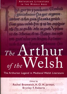 Arthur of the Welsh The Arthurian Legend in Medieval Welsh Literature  9780708313077 Front Cover