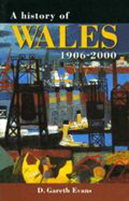 History of Wales 1906-2000  9780708315941 Front Cover